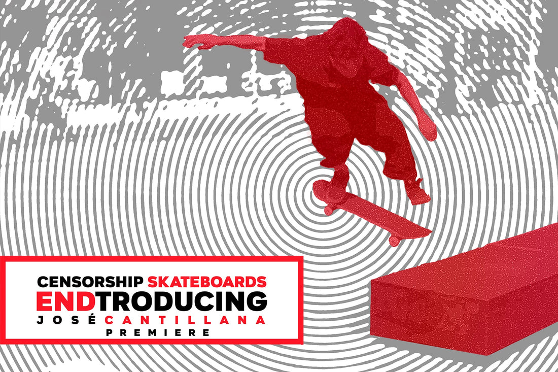 ENDTRODUCING José Cantillana x Censorship Skateboards