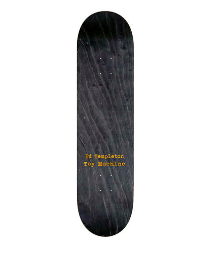 Toy Machine Ed Templeton Charred 8.2